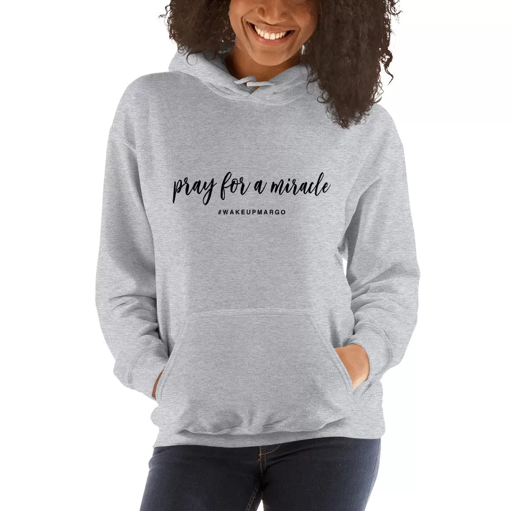 Margo's Collection - Pray for a Miracle - Unisex Hoodie