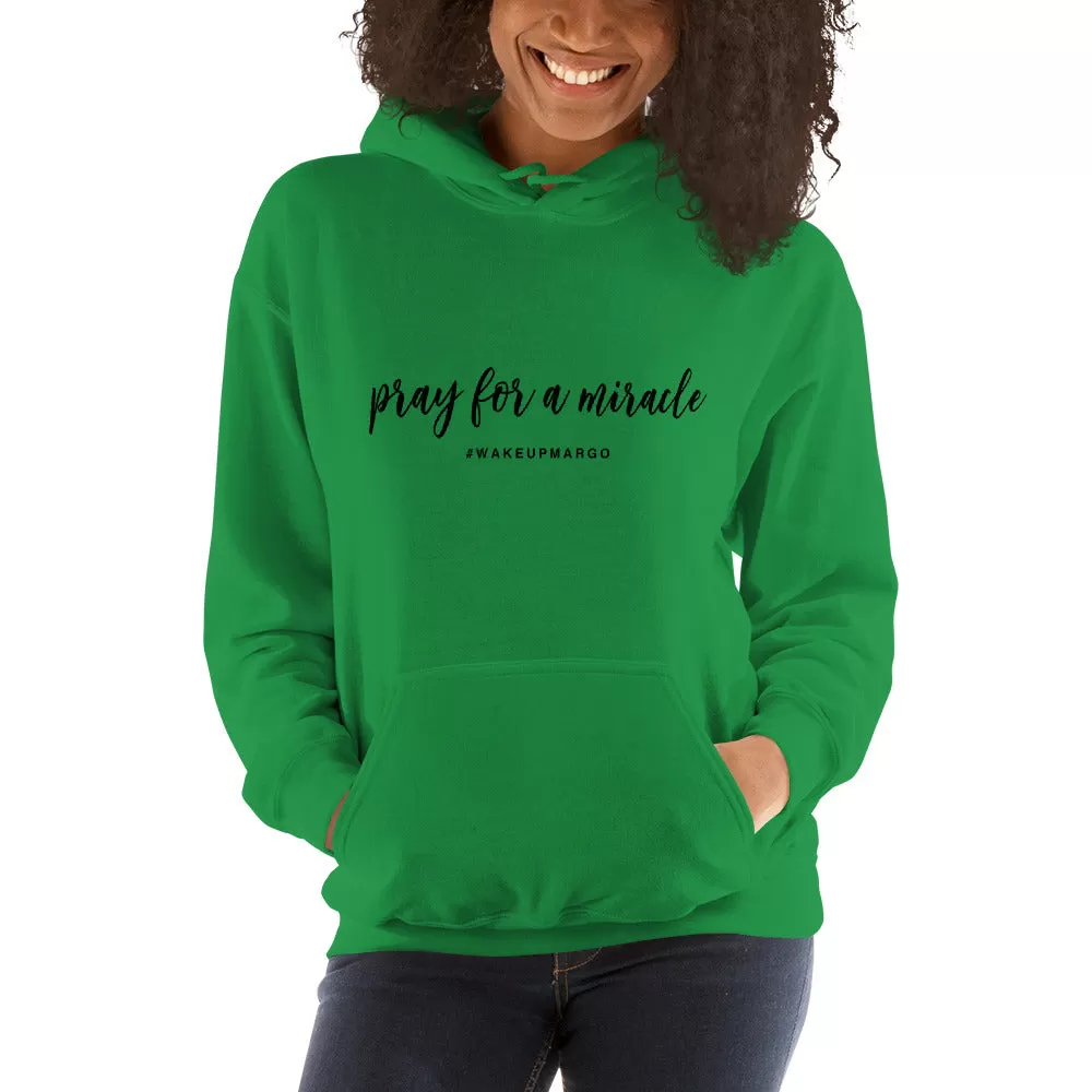 Margo's Collection - Pray for a Miracle - Unisex Hoodie