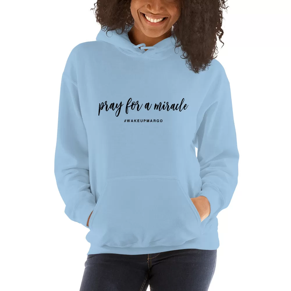 Margo's Collection - Pray for a Miracle - Unisex Hoodie