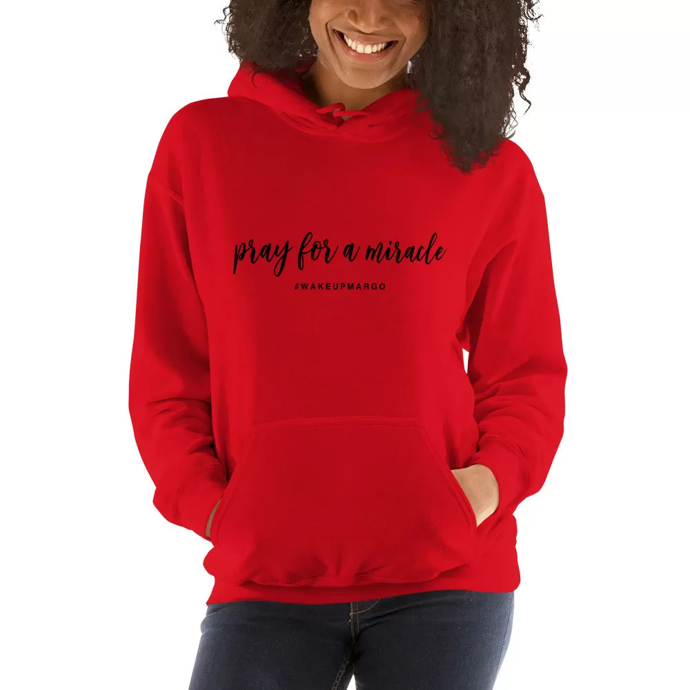 Margo's Collection - Pray for a Miracle - Unisex Hoodie